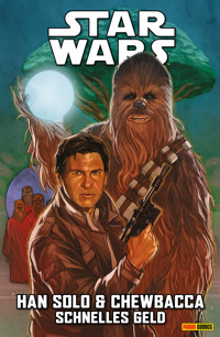 Star Wars - Han Solo & Chewbacca - Schnelles Geld - Marc Guggenheim - ebook