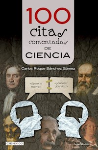 100 citas comentadas de ciencia - Carlos Roque Sánchez Gómez - ebook