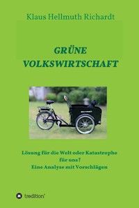 GRÜNE VOLKSWIRTSCHAFT - Klaus Hellmuth Richardt - ebook