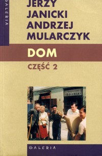 Dom. Część 2 - Jerzy Janicki, Andrzej Mularczyk - ebook