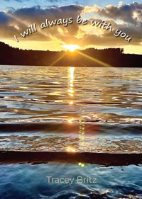 I will always be with you - Tracey Britz - ebook