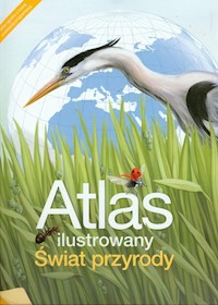 Atlas ilustrowany Świat przyrody -  - książka