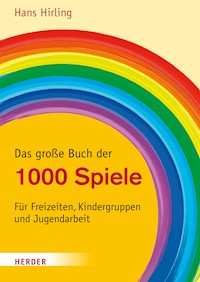 Das große Buch der 1000 Spiele - Hans Hirling - ebook
