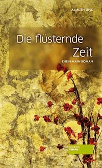 Die flüsternde Zeit - Almuth Link - ebook