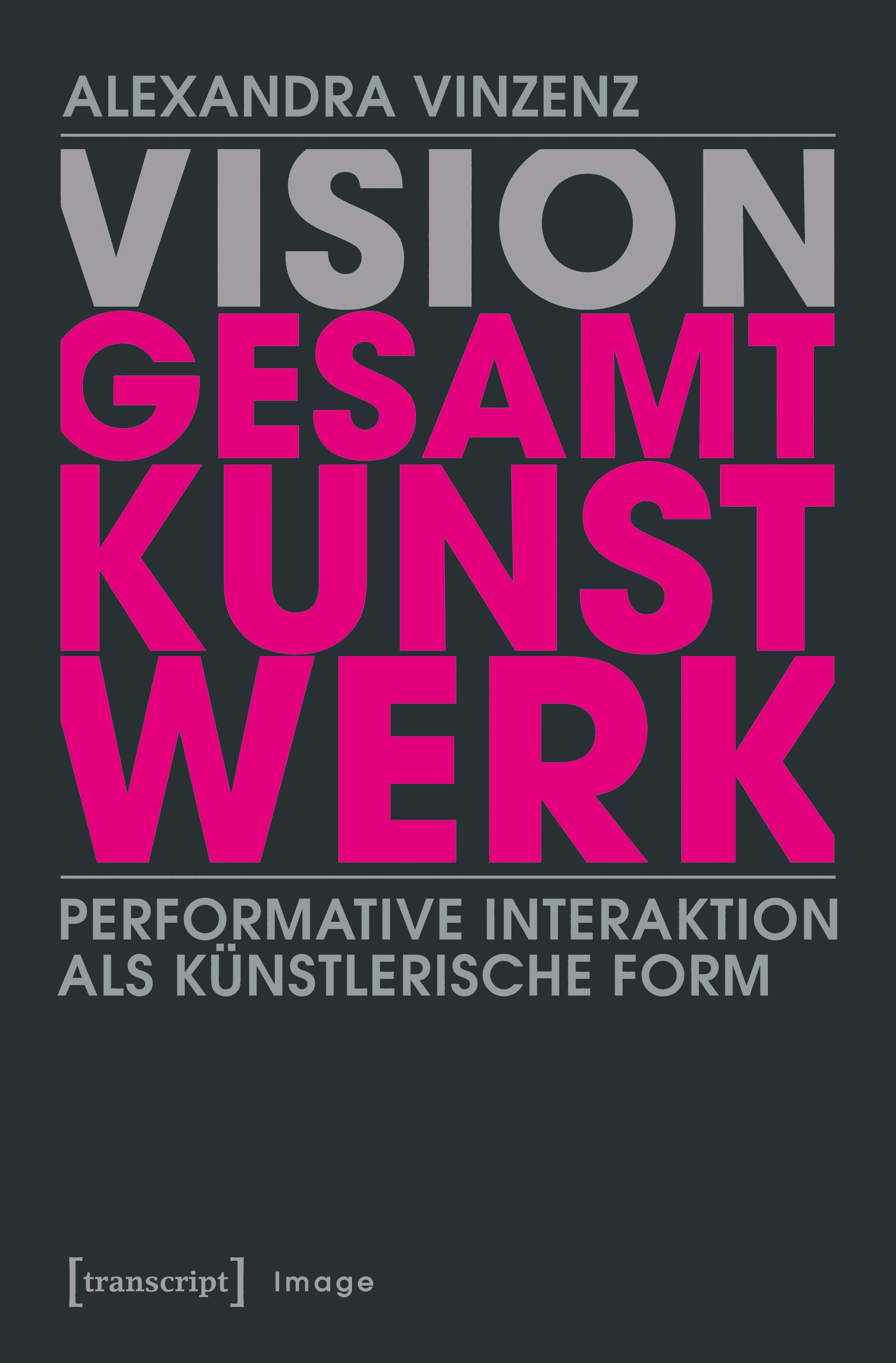 Vision ›Gesamtkunstwerk‹