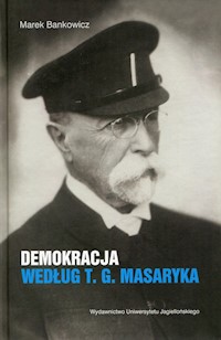 Demokracja według T.G. Masaryka - Marek Bankowicz - książka