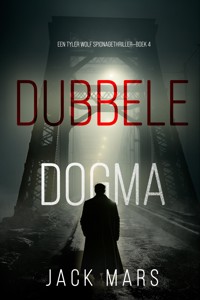 Dubbele Dogma (Een Tyler Wolf Spionagethriller—Boek 4) - Jack Mars - ebook