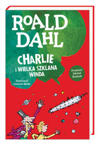 Charlie i wielka szklana winda - Dahl Roald - książka