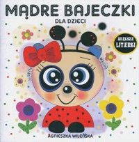 Mądre bajeczki - Wileńska Agnieszka - książka
