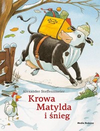 Krowa Matylda i śnieg - Alexander Steffensmeier - książka