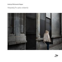 Niepokój W polu widzenia - Pilichowski-Ragno Andrzej - książka