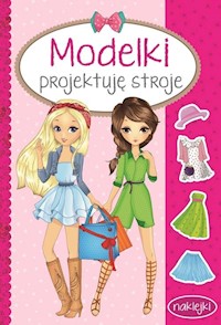 Modelki Projektuję stroje - - książka