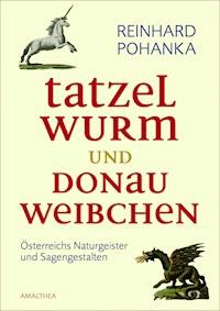 Tatzelwurm und Donauweibchen - Reinhard Pohanka - ebook
