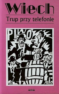 Trup przy telefonie Tom 5 - Wiech Stefan Wiechecki - książka