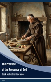 The Practice of the Presence of God - Lawrence Brother - ebook
