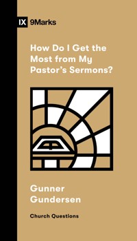 How Do I Get the Most from My Pastor's Sermons? - Gunner Gundersen - ebook