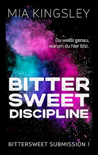 Bittersweet Discipline - Mia Kingsley - ebook