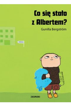 Co się stało z Albertem - Gunilla Bergstrom - ebook + audiobook + książka