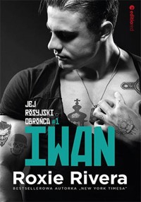 Iwan Jej rosyjski obrońca - Roxie Rivera - książka