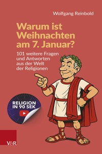 Warum ist Weihnachten am 7. Januar? - Wolfgang Reinbold - ebook