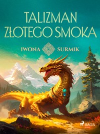 Talizman złotego smoka - Iwona Surmik - ebook + audiobook