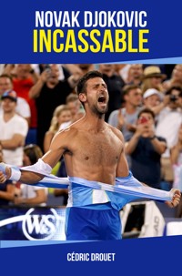 Novak Djokovic incassable - Cédric Drouet - ebook