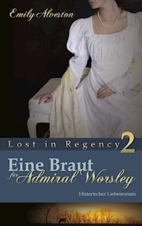 Eine Braut für Admiral Worsley - Emily Alveston - ebook