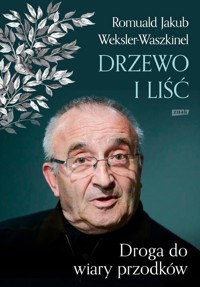 Liść i drzewo. Powrót do wiary przodków - Weksler-Waszkinel Romuald Jakub - książka