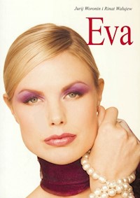 Eva Życie kobiety sukcesu - Woronin Jurij, Wałujew Rinat - książka