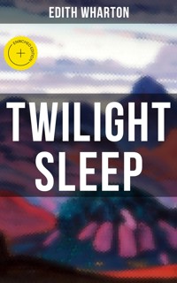 TWILIGHT SLEEP - Edith Wharton - ebook