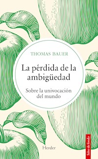 La pérdida de la ambigüedad - Thomas Bauer - ebook