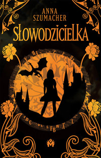 Słowodzicielka - Anna Szumacher - ebook + audiobook + książka