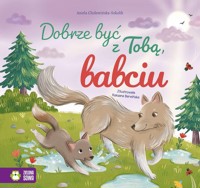 Dobrze być z Tobą, babciu - Aniela Cholewińska-Szkolik - audiobook + książka
