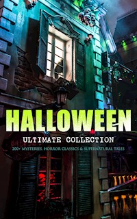 HALLOWEEN Ultimate Collection: 200+ Mysteries, Horror Classics & Supernatural Tales - Edgar Allan Poe - ebook
