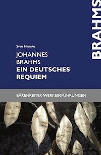 Johannes Brahms. Ein deutsches Requiem - Sven Hiemke - ebook