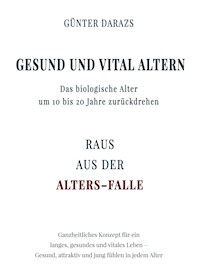 Gesund und vital altern - Günter Darazs - ebook