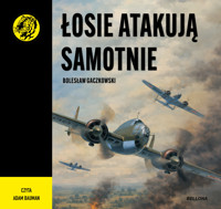 Łosie atakują samotnie - Bolesław Gaczkowski - ebook + audiobook