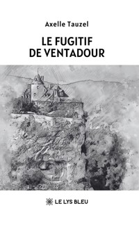 Le fugitif de Ventadour - Axelle Tauzel - ebook
