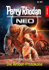 Perry Rhodan Neo 253: Die Amber-Protokolle - Rainer Schorm - ebook