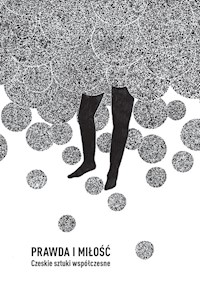 Prawda i miłość. - Drábek David, Kolečko Petr, Lagronová Lenka, Levínský René, Vojtíšek Miloslav - książka