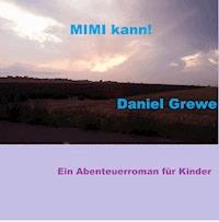 Mimi kann! - Daniel Grewe - ebook