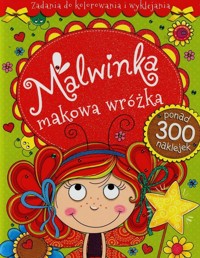 Malwinka makowa wróżka Zadania do kolorowania i wyklejania - zbiorowa praca - książka