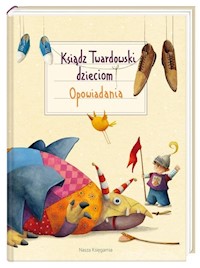 Ksiądz Twardowski dzieciom Opowiadania - Twardowski Jan - książka