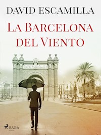 La Barcelona del viento - David Escamilla Imparato - ebook
