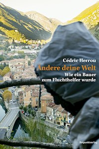 Ändere deine Welt - Cédric Herrou - ebook