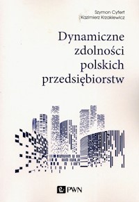 Dynamiczne zdolności polskich przedsiębiorstw - Cyfert Szymon, Krzakiewicz Kazimierz - książka