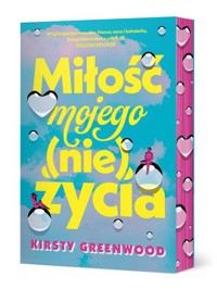 Miłość mojego (nie)życia - Greenwood Kristy - książka