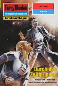 Perry Rhodan 2166: Durch den Zeitbrunnen -  Hubert Haensel - ebook