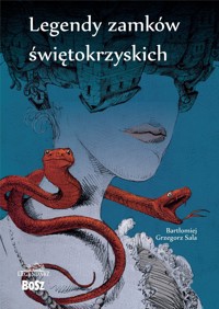 Legendy zamków świętokrzyskich - Bartłomiej Grzegorz Sala - ebook + książka
