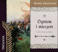 Ogniem i mieczem - Henryk Sienkiewicz - ebook + audiobook